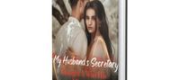 My Husband's Secretary Thought I Was His Mistress Novel by CreamPuff_Mildsweet